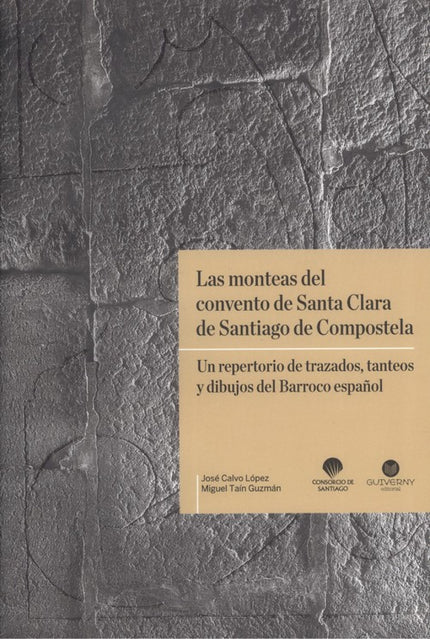 Portada del libro Las Monteas Del Convento De Santa Clara De Santiago De Compostela