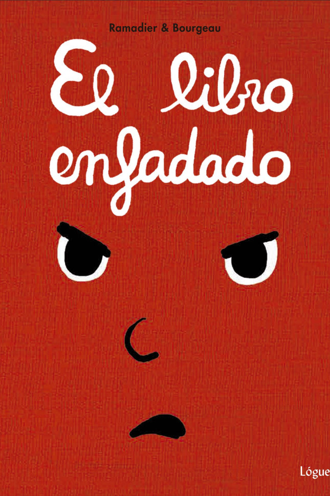 Libro El Libro Enfadado: Tras 'El libro que duerme' llega 'El libro enfadado'. íTan enfadado que está rojo! Pero, afortu