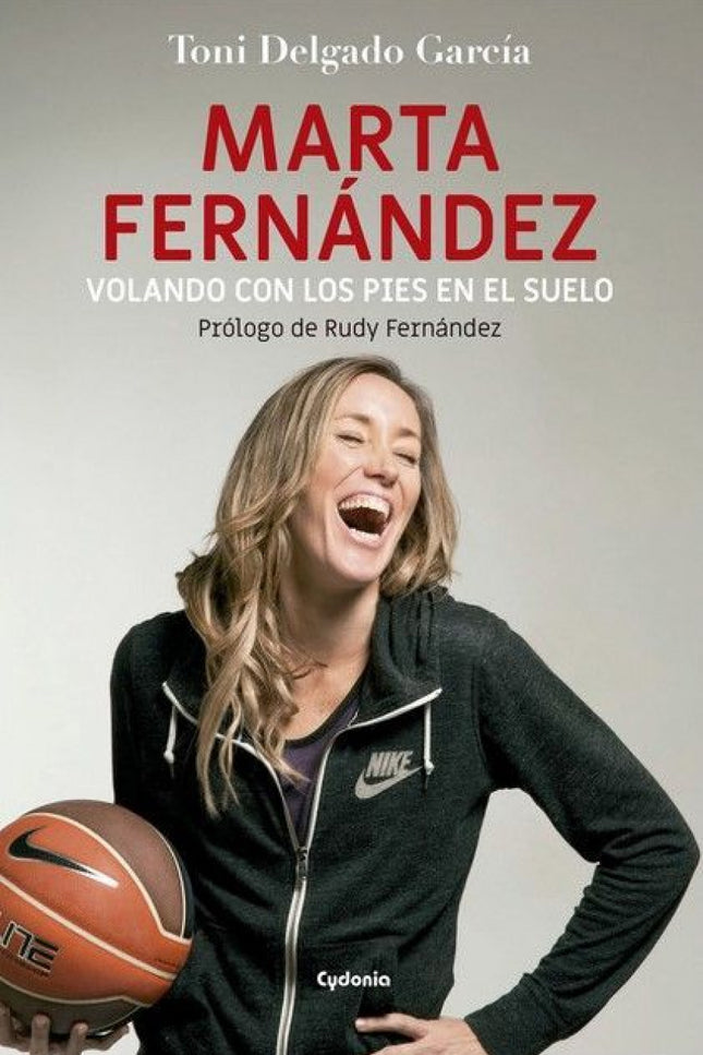 Libro Marta Fernández: Marta Fernández: volando con los pies en el suelo es el relato de superación de una de las mejore