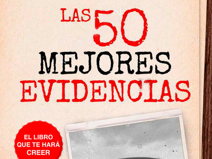Libro Ovnis, Las 50 Mejores Evidencias: Este libro reúne las 50 mejores evidencias de un fenómeno que ha atraído la aten