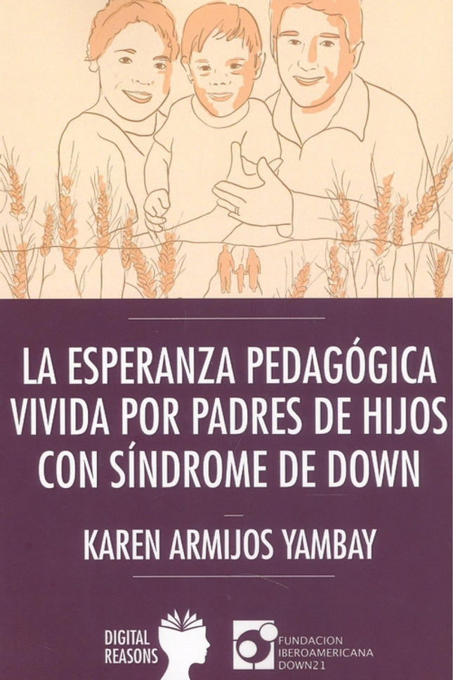 Esperanza Pedagógica Vivida Por Padres De Hijos Con Síndrome De Dawn