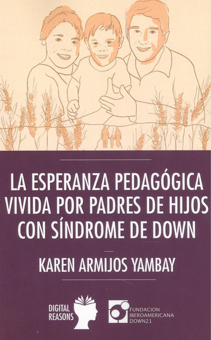 Esperanza Pedagógica Vivida Por Padres De Hijos Con Síndrome De Dawn