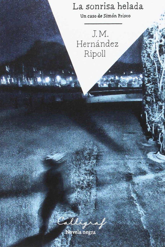 Libro La Sonrisa Helada: El cadáver descubierto en una pista de esquí de Innsbruck llevará a Simón Prisco, detective de 