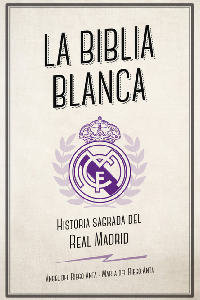 Libro Biblia Blanca, La: Una crónica del nacimiento, la muerte y la resurrección del Real Madrid y una fotografía del paisaje mental de sus seguidores.El Real Madrid tiene más de 150 millones de seguidores en las redes sociales. Su estandarte: una camiseta blanca.