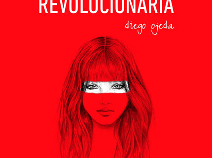 Libro Mi Chica Revolucionaria: Amar es transformarse, transformar al otro y con ello al mundo que nos rodea. El amor es 