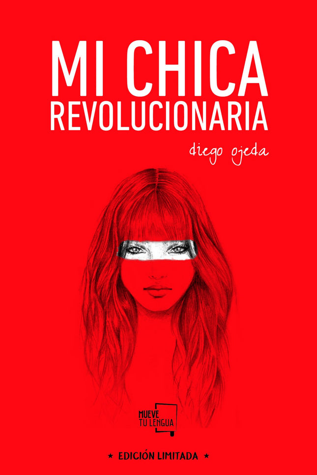 Libro Mi Chica Revolucionaria: Amar es transformarse, transformar al otro y con ello al mundo que nos rodea. El amor es 