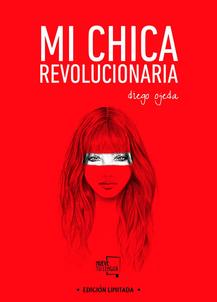 Libro Mi Chica Revolucionaria: Amar es transformarse, transformar al otro y con ello al mundo que nos rodea. El amor es 