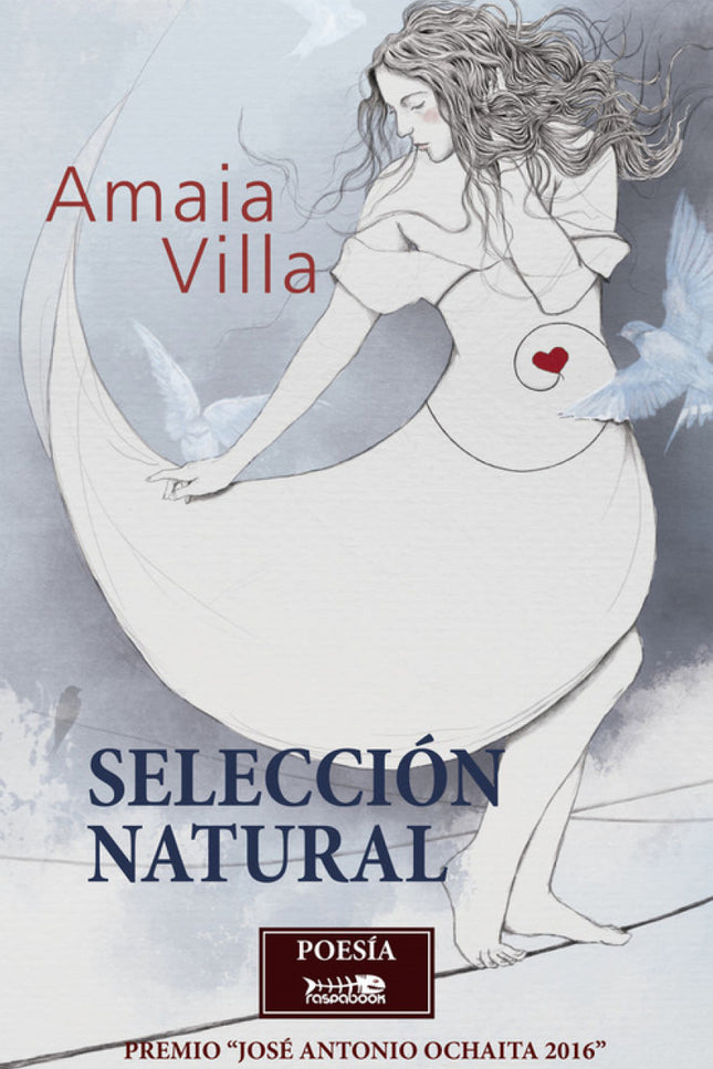 Libro Selección Natural: Cuando cae en tus manos un libro como éste, tienes la sensación de haber encontrado 'la aguja en el pajar'. Esta Selección natural de la poeta Amaia Villa, es para mí esa aguja preciosa, afilada y precisa, brillante y certera.