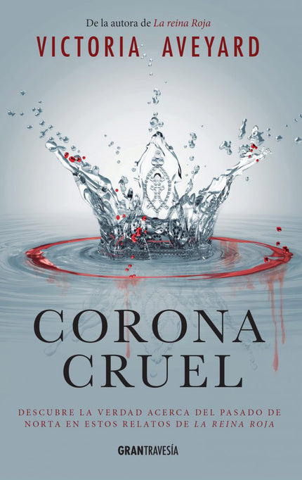 Corona cruel - Victoria Aveyard - Tapa blanda