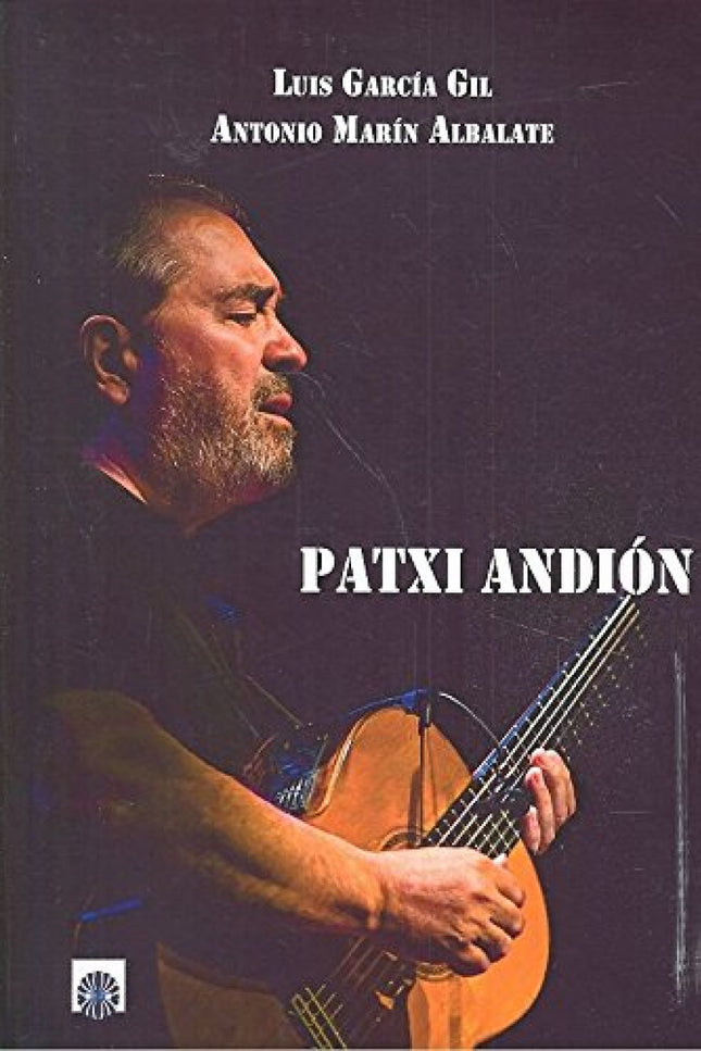 Libro Patxi Andión: Si hay alguien que ha sabido cantar la dignidad de los derrotados, el deslumbramiento de una mujer e