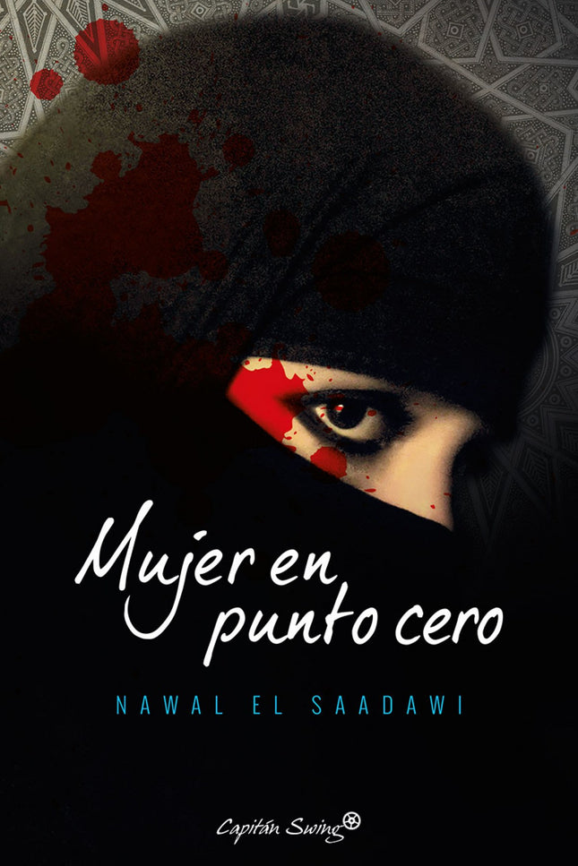 Libro Mujer En Punto Cero: 'Todos los hombres que he conocido solo me han inspirado un deseo: el de alzar la mano y deja