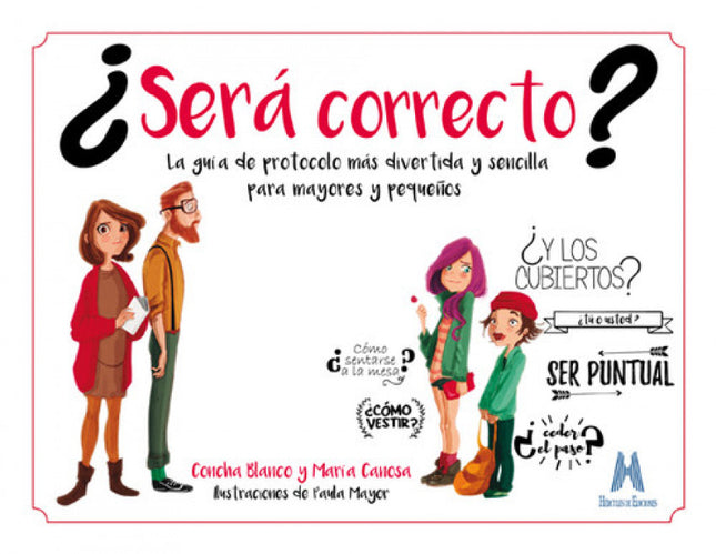 Libro ¿será Correcto?: ¿Tengo que levantarme cuando me presentan a alguien?  Puedo apoyar los antebrazos en la mesa cuan