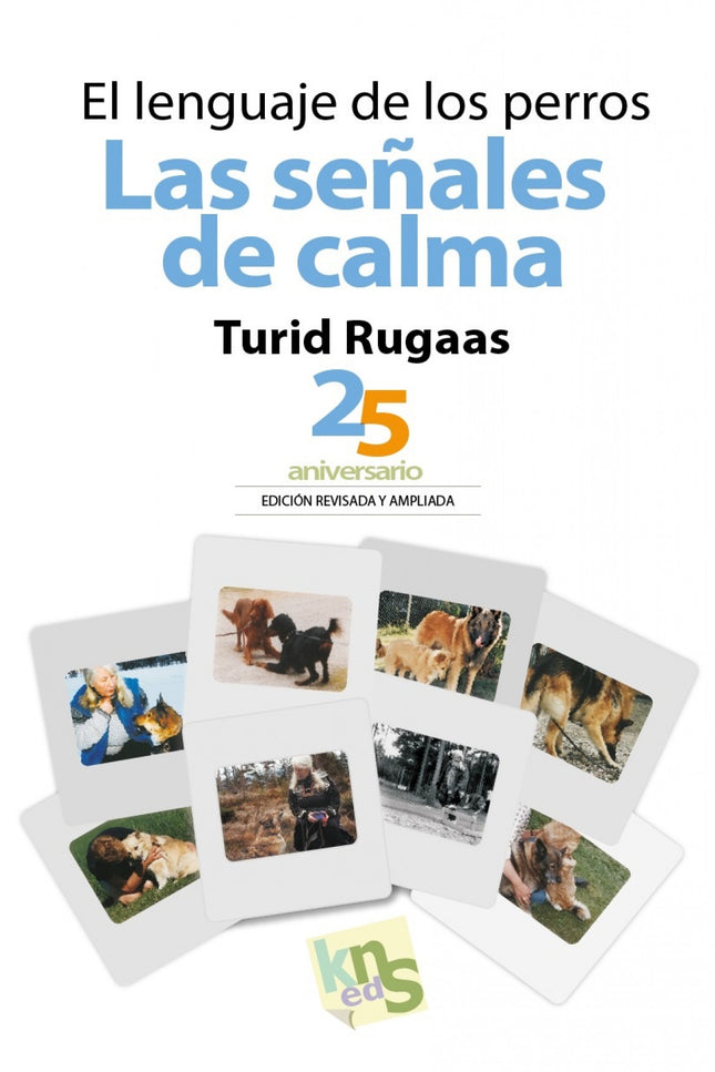 El Lenguaje De Los Perros. Las Señales De Calma