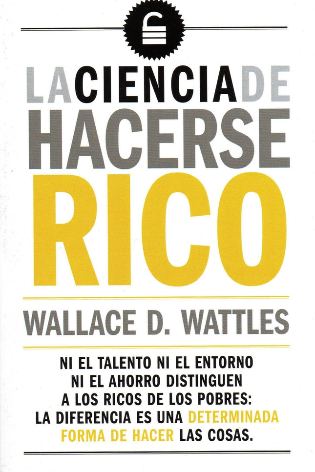La Ciencia De Hacerse Rico