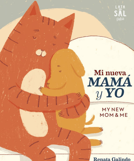 Libro Mi Nueva Mamá Y Yo;my New Mom &me: La nueva mamá es una gata, esta noble gata decide adoptar y cuidar a un perrito abandonado. Los dos son nuevos en esto.