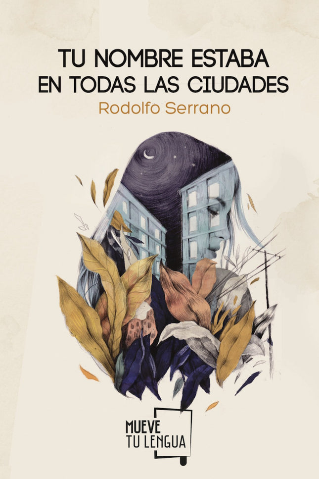 Libro Tu Nombre Estaba En Todas Las Ciudades: Tras la publicación de su anterior poemario, Los cuerpos lejanos (más de 3