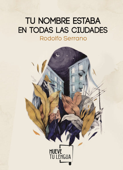 Libro Tu Nombre Estaba En Todas Las Ciudades: Tras la publicación de su anterior poemario, Los cuerpos lejanos (más de 3