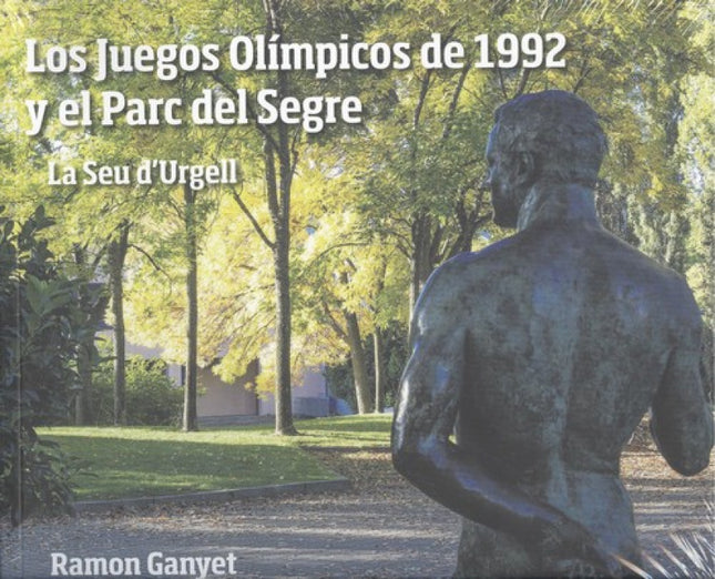 Portada del libro Los Juegos Olímpicos De 1992 Y El Parc Del Segre