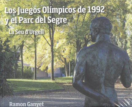 Portada del libro Los Juegos Olímpicos De 1992 Y El Parc Del Segre