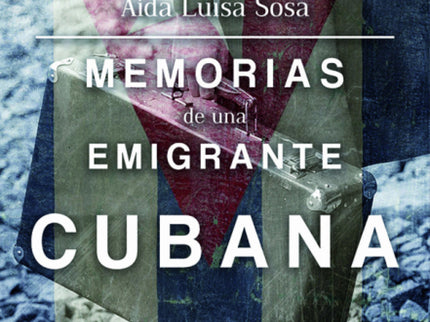 Libro Memorias De Una Emigrante Cubana: .