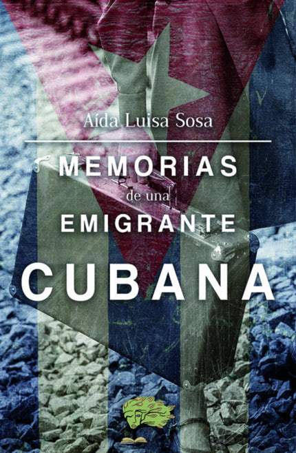 Libro Memorias De Una Emigrante Cubana: .