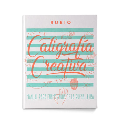Libro Caligrafía Creativa. Manual Para Enamorados De La Buena Letra: .
