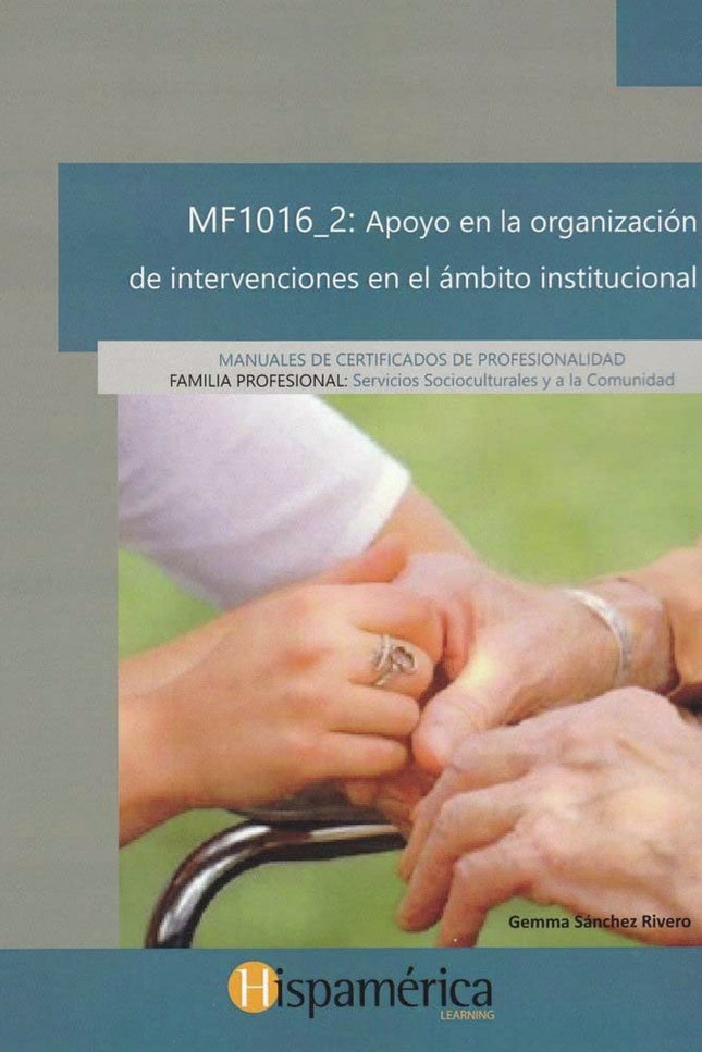 Mf1016_2 Apoyo En La Organización De Intervenciones En El ámbito Institucional