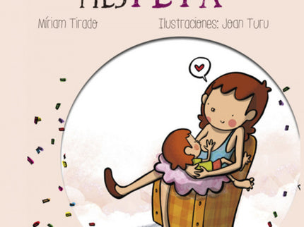 Libro La Fiesteta: La madre de Noah toma la decisión de dejar de dar el pecho a su hija. Para explicárselo a la niña, re