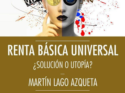 Libro Renta Básica Universal ¿solución O Utopia?: .