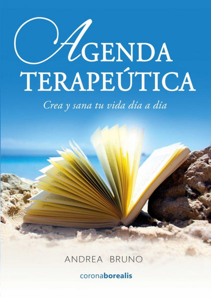 Libro Agenda Terapeútica: Esta agenda terapéutica te invita a diseñar una nueva etapa, a volver a crear tu vida a que se