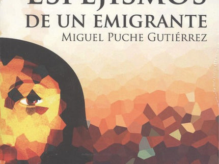 Libro Espejismos De Un Emigrante: .