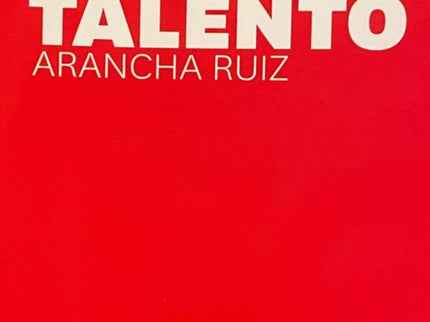 El mapa de tu talento - Arancha Ruiz Bachs - Tapa blanda