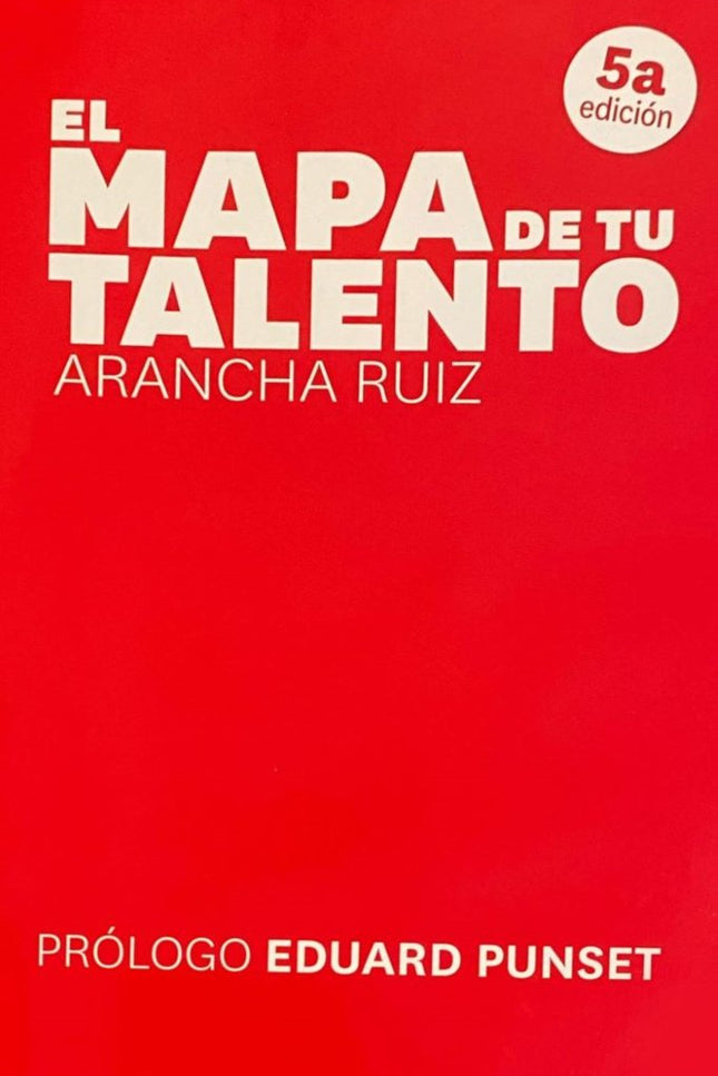 El mapa de tu talento - Arancha Ruiz Bachs - Tapa blanda