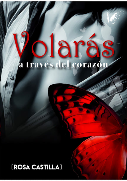 Libro Volarás A Través Del Corazón: Todo principio tiene un final y cada historia tiene su momento. La decisión ha llegado para Marian, que aún no entiende cómo su corazón puede estar dividido en dos: Alan y Carlos, dos hombres, dos vidas, dos formas de sentir.