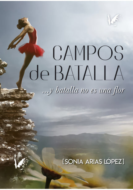 Libro Campos De Batalla: «Salí de aquí para buscarte. No sé cómo voy a regresar, pero si en las guerras se volvía a nacer, a veces sin un brazo, aquí mismo pongo en riesgo mis abrazos de después.