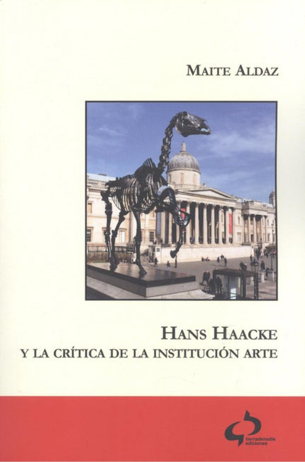 Portada del libro Hans Haacke Y La Crítica De La Institución Arte