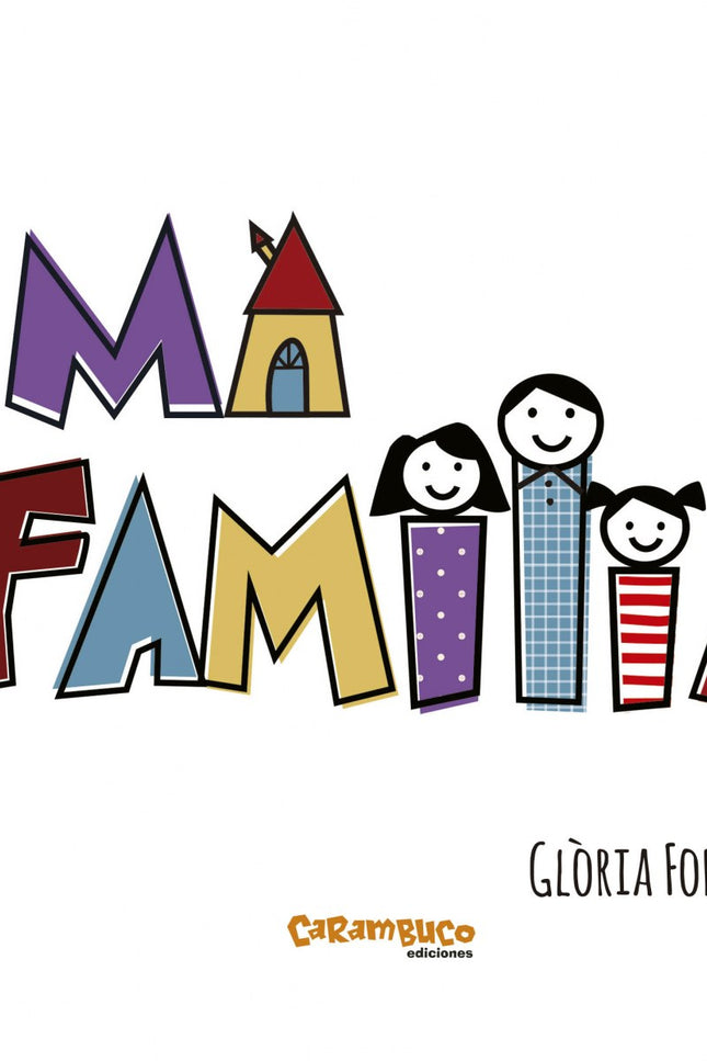 Libro Mi Familia: Todos tenemos una familia y todas son diferentes. Conocerlo es entenderlo, y los más pequeños viven esta gran diversidad con normalidad, pero algunos también con algunas dudas.