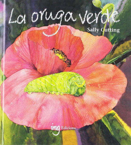 Libro La Oruga Verde: A PARTIR DE 5 AÑOS Transformarse para alzar el vuelo La pequeña oruga redondita y verde querría jugar con las mariposas, pero las mariposas están muy atareadas. Al final se queda sola.
