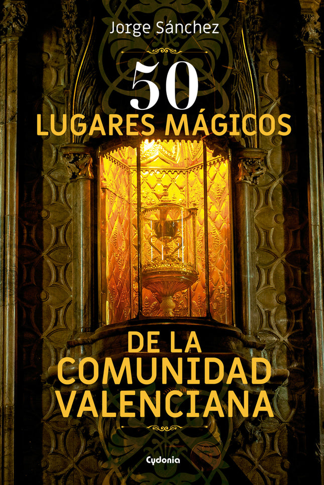 50 Lugares Mágicos De La Comunidad Valenciana