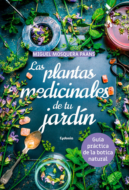 Libro Las Plantas Medicinales De Tu Jardín: El autor es periodista, escritor, especialista en medicina natural y colabor