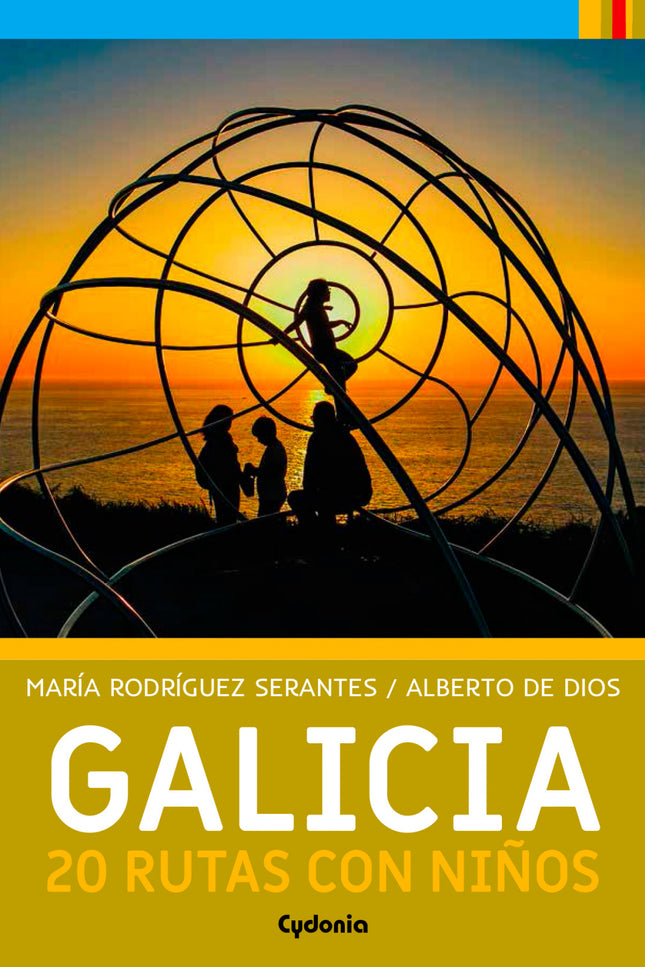 Libro Galicia,20 Rutas Con Niños: Los creadores de la página web Galicia Máxica describen en esta guía una veintena de r