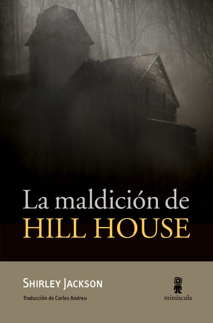 Libro La Maldición De Hill House: Cuatro personajes llegan a un viejo y laberíntico caserón conocido como Hill House. Son el doctor Montague, un estudioso de lo oculto que busca pruebas de fenómenos psíquicos en casas encantadas, y tres personas a quienes el doctor ha reclutado para llevar a cabo un experimento.