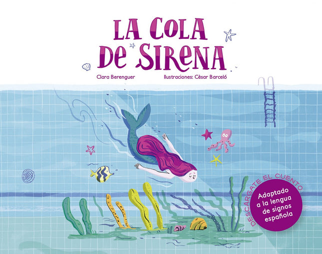 Libro La Cola De Sirena: Carla de mayor quiere ser una sirena. Cada mañana se mira las piernas y los pies para ver si le ha crecido una cola brillante, pero nada ha cambia.
