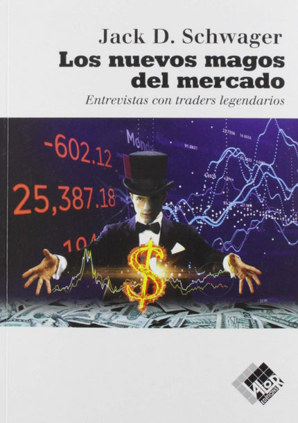 Los Nuevos Magos Del Mercado