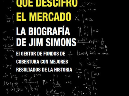 El Hombre Que Descifró El Mercado