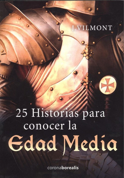 Portada del libro 25 Historias Para Conocer La Edad Media
