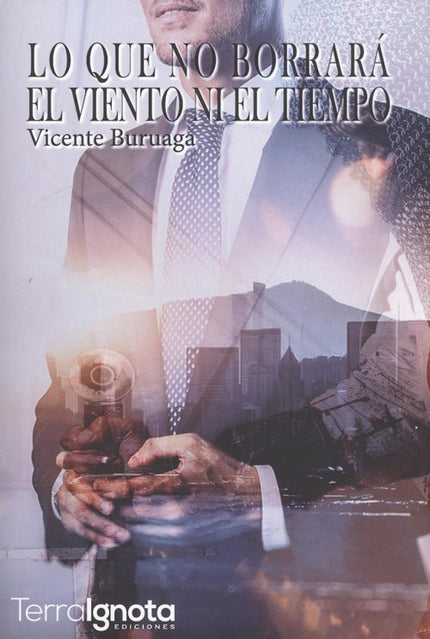 Portada del libro Lo Que No Borrará El Viento Ni El Tiempo