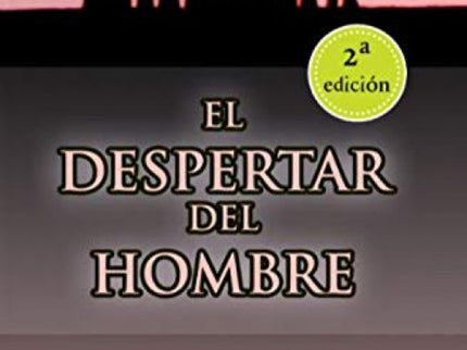 El Despertar Del Hombre