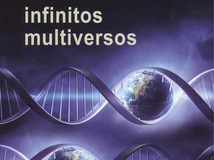 Portada del libro De La Nada A Los Infinitos Multiversos