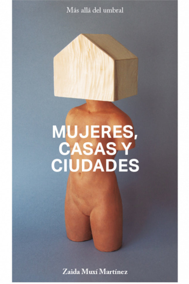 Libro Mujeres, Casas Y Ciudades. M S All Del Umbral: Mujeres, Casas y Ciudades propone una reescritura de la historia de la arquitectura y el urbanismo a partir de las aportaciones realizadas por mujeres que han sido silenciadas en las historias generales. El libro se enfoca en el entorno habitado, desde el diseño a la política, de la arquitectura al urbanismo;todo ello sintetizado en la casa y la ciudad, como representación de lo privado y lo público.